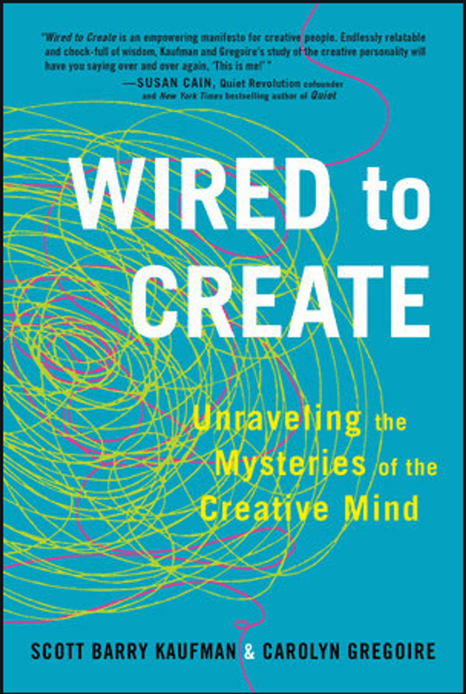 Scott Barry Kaufman and Carolyn Gregoire Wired to Create
