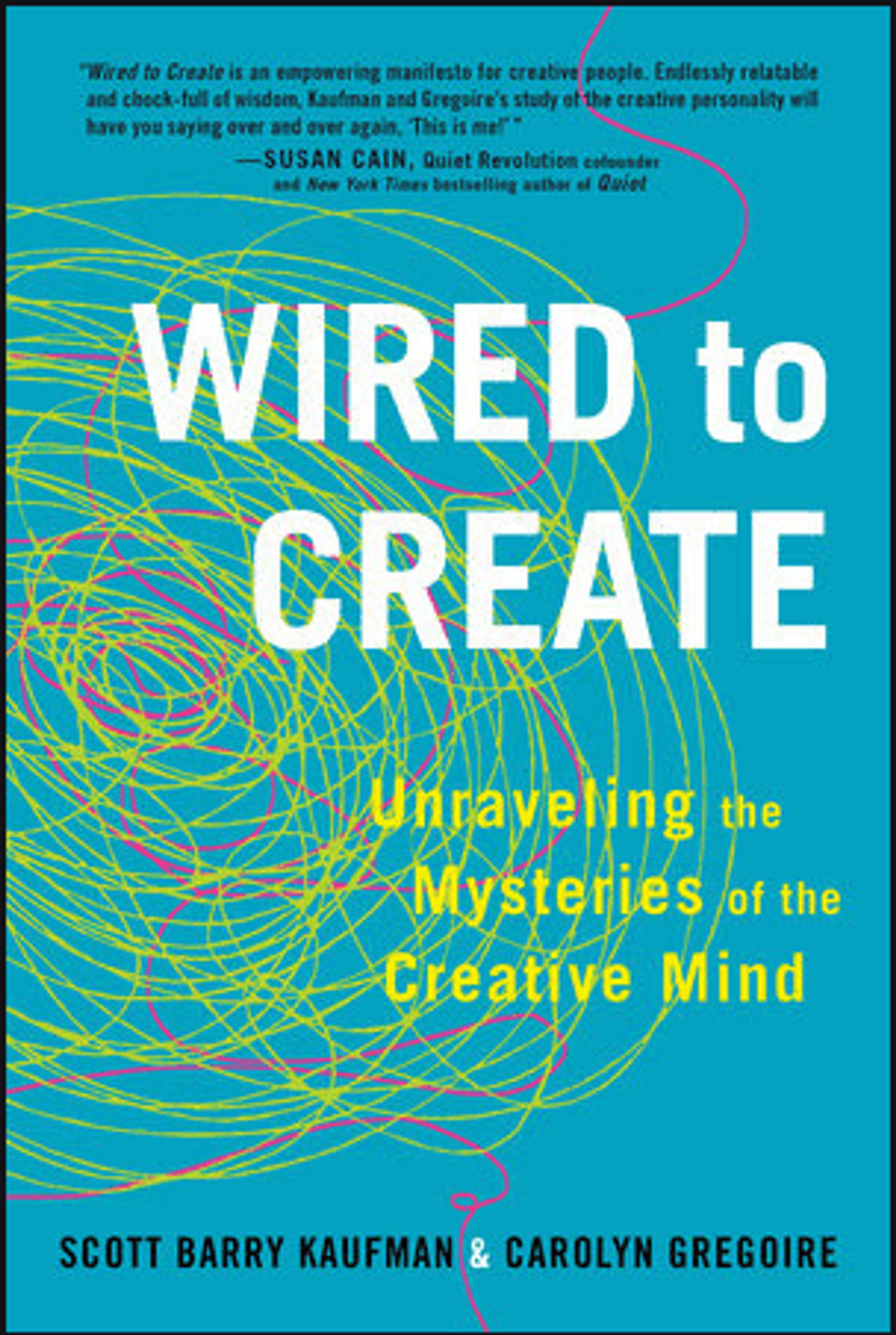 Scott Barry Kaufman and Carolyn Gregoire Wired to Create