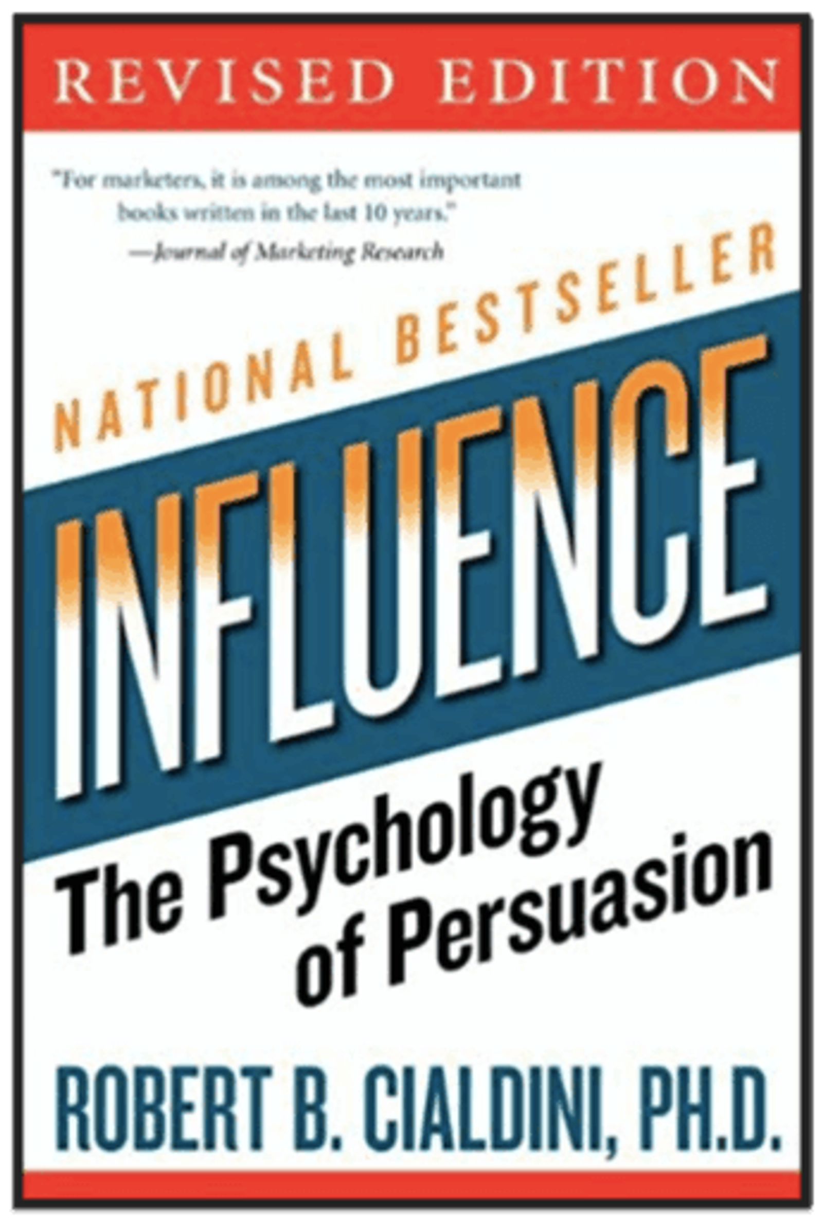 Robert Cialdini's Influence: the Psychology of Persuasion