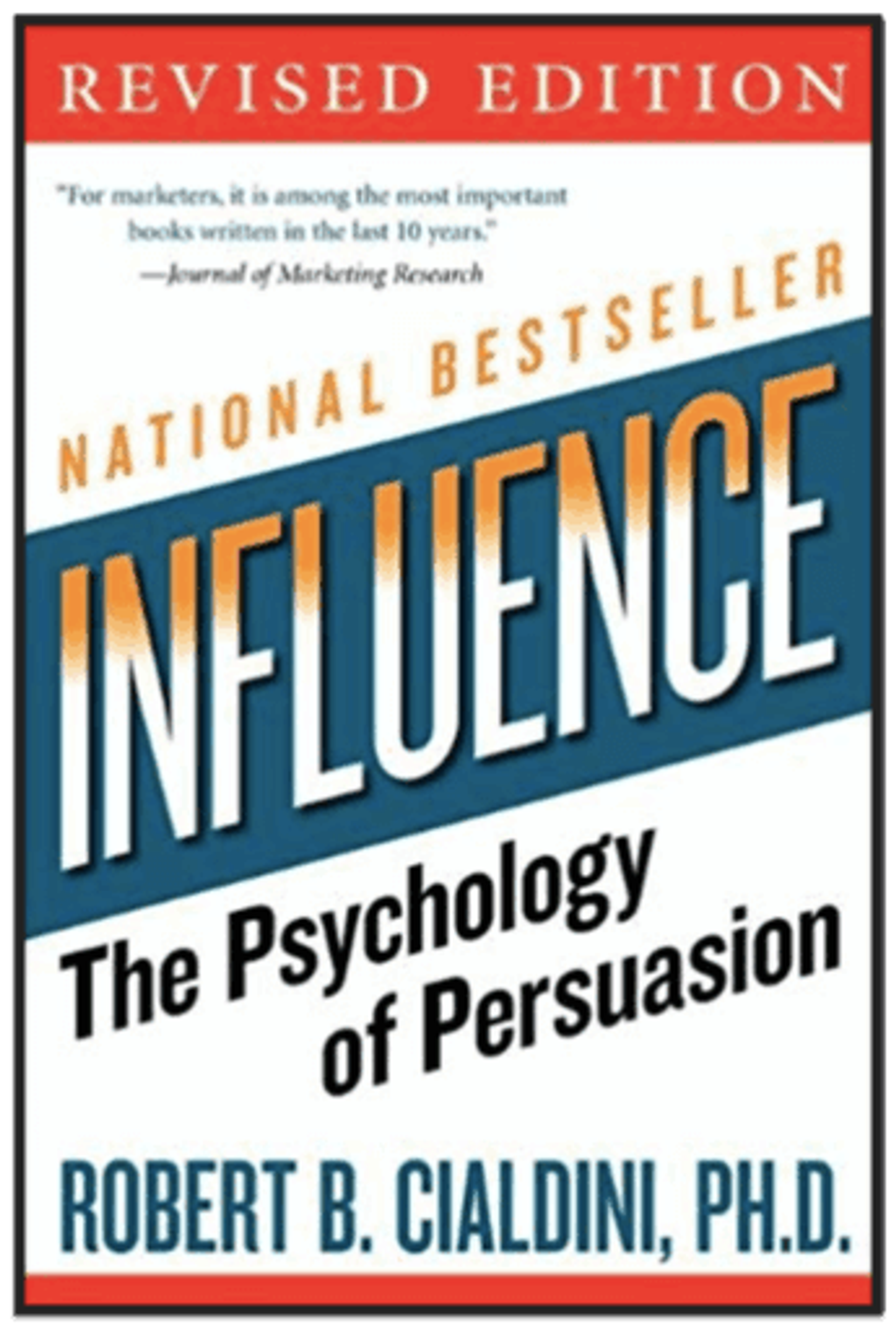 Robert Cialdini's Influence: the Psychology of Persuasion