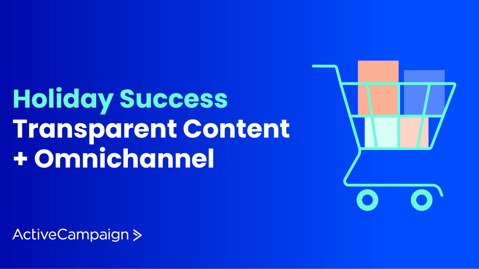 holiday success equals transparent content plus omnichannel marketing
