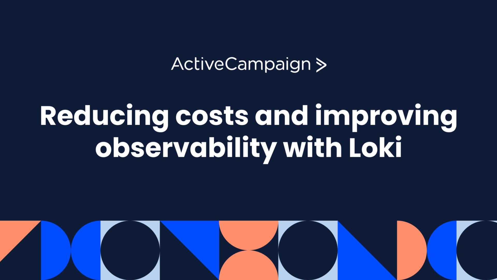 ActiveCampaign transitioned logging environment to Loki
