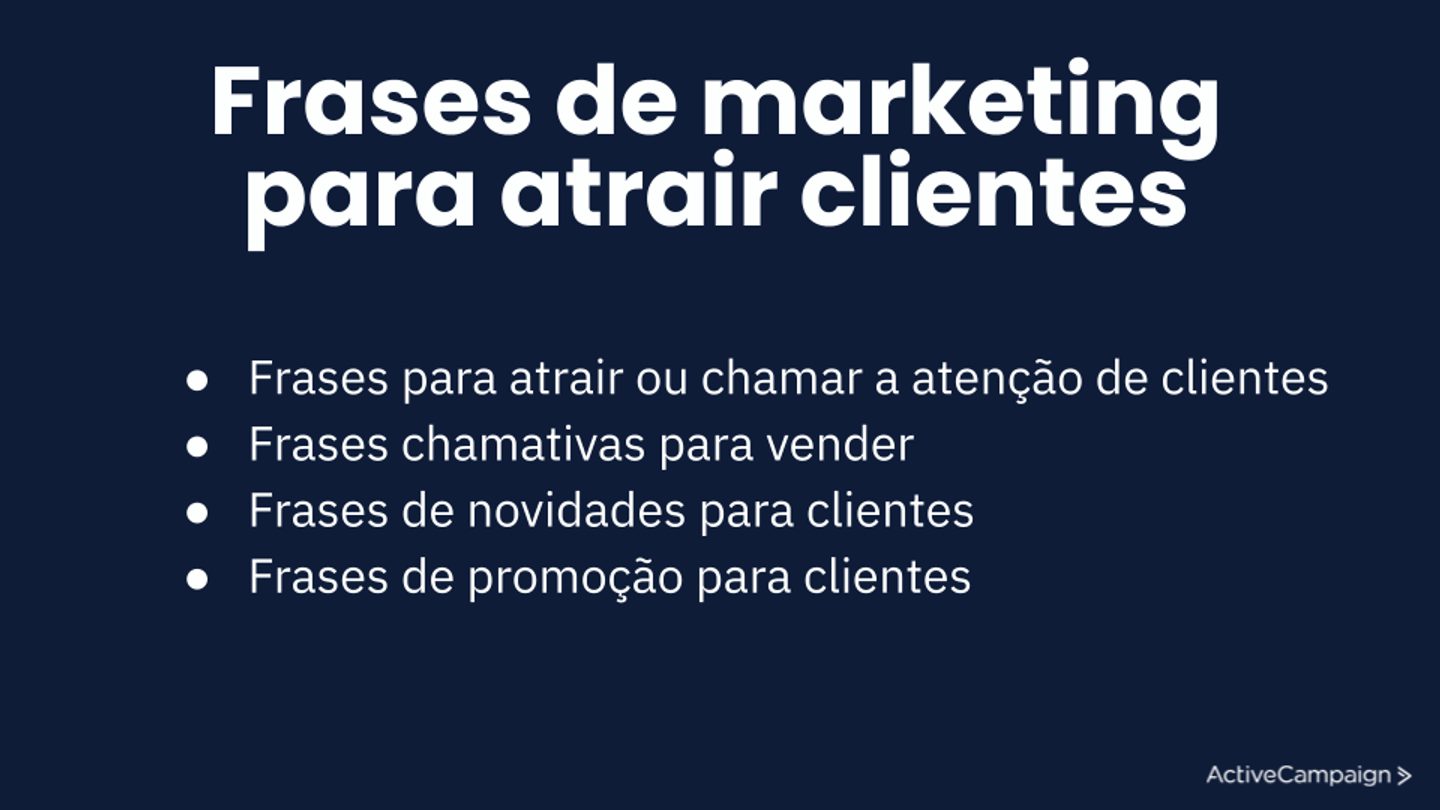 Frases de marketing para atrair clientes: 160 exemplos | ActiveCampaign